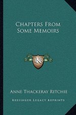 Chapters from Some Memoirs