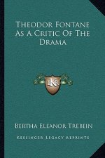Theodor Fontane As A Critic Of The Drama