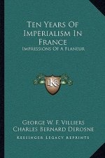 Ten Years of Imperialism in France: Impressions of a Flaneur
