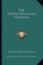 The Newer Religious Thinking