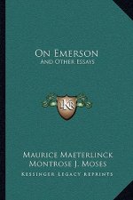On Emerson: And Other Essays