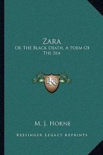 Zara: Or the Black Death, a Poem of the Sea