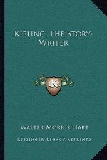 Kipling, The Story-Writer