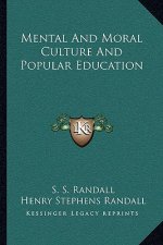 Mental and Moral Culture and Popular Education