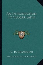 An Introduction to Vulgar Latin