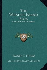 The Wonder Island Boys: Capture and Pursuit