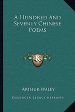 A Hundred and Seventy Chinese Poems