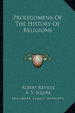 Prolegomena Of The History Of Religions