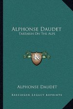 Alphonse Daudet: Tartarin On The Alps