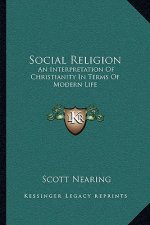 Social Religion: An Interpretation of Christianity in Terms of Modern Life