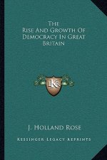 The Rise And Growth Of Democracy In Great Britain