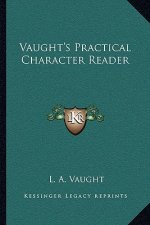 Vaught's Practical Character Reader