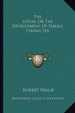 The Lydias; Or the Development of Female Character