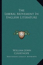 The Liberal Movement in English Literature