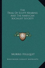 The Trial of Scott Nearing and the American Socialist Society
