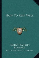 How to Keep Well