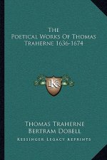 The Poetical Works of Thomas Traherne 1636-1674