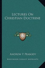 Lectures on Christian Doctrine