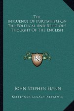 The Influence of Puritanism on the Political and Religious Thought of the English