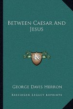 Between Caesar and Jesus