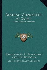 Reading Character At Sight: Seven Simple Lessons