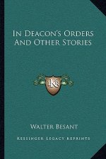 In Deacon's Orders And Other Stories