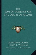 The Son of Porthos Or, the Death of Aramis