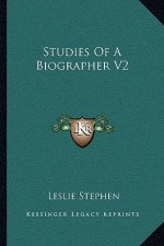 Studies of a Biographer V2