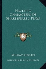 Hazlitt's Characters of Shakespeare's Plays