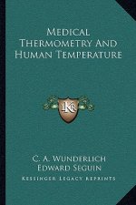 Medical Thermometry and Human Temperature