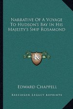 Narrative of a Voyage to Hudson's Bay in His Majesty's Ship Rosamond