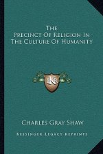 The Precinct of Religion in the Culture of Humanity