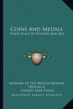 Coins And Medals: Their Place In History And Art