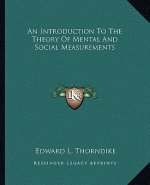 An Introduction to the Theory of Mental and Social Measurements