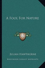 A Fool for Nature