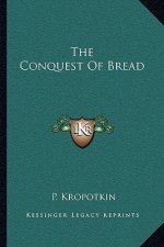 The Conquest of Bread