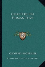 Chapters on Human Love