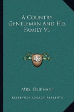 A Country Gentleman and His Family V1