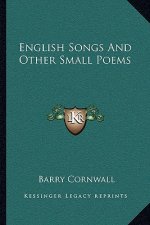 English Songs and Other Small Poems
