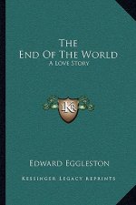 The End Of The World: A Love Story