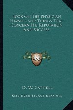 Book on the Physician Himself and Things That Concern His Reputation and Success
