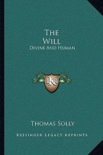 The Will: Divine and Human