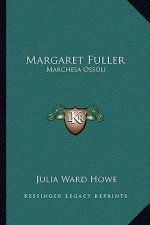 Margaret Fuller: Marchesa Ossoli