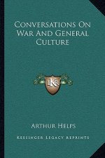 Conversations on War and General Culture
