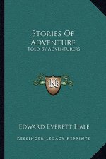 Stories Of Adventure: Told By Adventurers