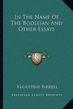 In the Name of the Bodleian and Other Essays