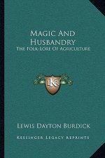 Magic and Husbandry: The Folk-Lore of Agriculture