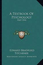 A Textbook of Psychology: Part One