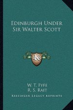 Edinburgh Under Sir Walter Scott
