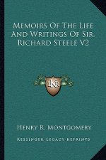 Memoirs of the Life and Writings of Sir. Richard Steele V2